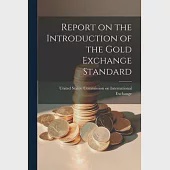 Report on the Introduction of the Gold Exchange Standard