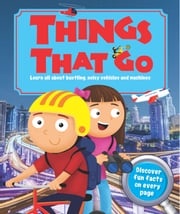 Things That Go Igloo Books Ltd