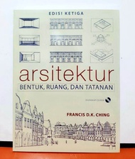 Buku Arsitektur Bentuk Ruang dan Tatanan Francis D.K. Ching