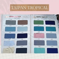 Terlaris kain taipan tropical/drill ecer