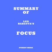 Summary of Leo Babauta's Focus Everest Media