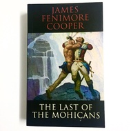 The Last of the Mohicans by James Fenimore Cooper (Historical Red Indian war romance novel book)