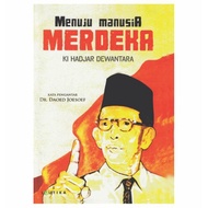 Toward the independent humans - ki hadjar dewantara