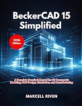 BeckerCAD 15 Simplified (2026 Edition): A Complete Practical Manual for 3D Parametric Modeling, CAD 