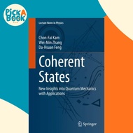 Coherent States - New Insights into Quantum Mechanics with Applications by Da-Hsuan Feng (UK edition