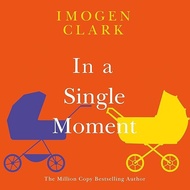 In a Single Moment by Imogen Clark