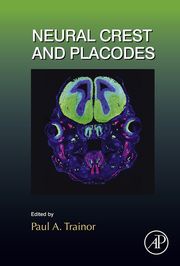 Neural Crest and Placodes Paul Trainor