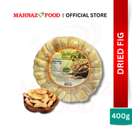Mahnaz Food - Dried Soft Fig | Buah Tin / Ara kering Lembut (200g / 250g / 400g)