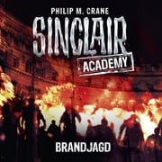 John Sinclair, Sinclair Academy, Folge 12: Brandjagd (Gekürzt) Philip M. Crane