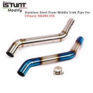 Slip On For CFmoto NK400 650NK 400 nk 650 Escape Modified Motorcycle Exhaust System Stainless Steel Front Middle Link Pi