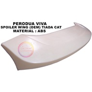 Perodua Viva OEM Spoiler No Paint (TIADA CAT)