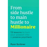 (BBW) FROM SIDE HUSTLE TO MAIN HUSTLE TO MILLIONAIRE (ISBN: 9780744065169)