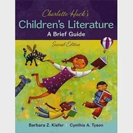 Charlotte Huck’s Children’s Literature: A Brief Guide 2/e 作者：Barbara Z Kiefer,Cynthia A Tyson