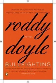 Bullfighting : Stories by Roddy Doyle (paperback)