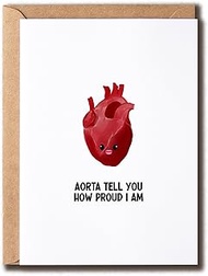 Heart Cute Card - Aorta Tell You How Proud I Am - Medical Appreciation Card - Funny Congrats Card - 