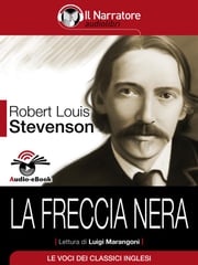 La Freccia Nera (Audio-eBook) Robert Louis Stevenson