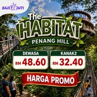 [PM KAMI UTK PROMO] The Habitat Penang Hill Admission Ticket