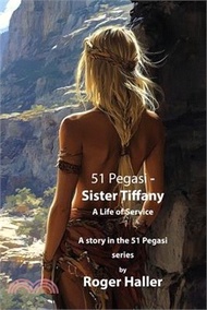 51 Pegasi - Sister Tiffany: A Life of Service