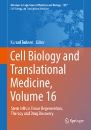Cell Biology and Translational Medicine, Volume 16 Kursad Turksen