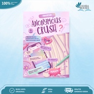 Anonymous Crush Novel By Haniifah - Akad