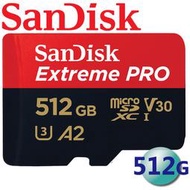 【公司貨】SanDisk 512GB 512G ExtremePRO microSDXC UHS-I(V30)(A2)