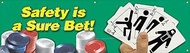Accuform MBR822 Motivational Safety Banner, Legend "SAFETY IS A SURE BET!", 28" Length x 8-ft Width,
