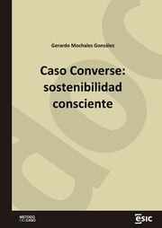 Caso Converse: sostenibilidad consciente Gerardo Mochales González