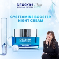 DEXSKIN BY DERMA EXPRESS Cysteamine Booster Night Cream 30gr