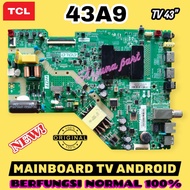 MESIN TCL 43A9 TV PLAYBOARD / MB TCL 43A9 TV / TCL 43A9 TV MODULE / TCL 43A9 TV MACHINE / MB TCL 43A