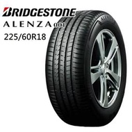 ☆冠軍輪胎☆ 全新普利司通BRIDGESTONE ALENZA 001 225/60/18 225/60R18完工價