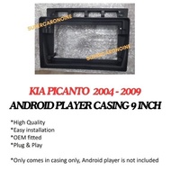 Kia Picanto EuroStar 2004 - 2009 Android Player Casing 9" inch