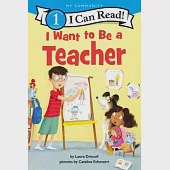 I Want to Be a Teacher(I Can Read Level 1)