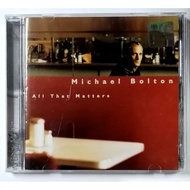 Michael Bolton All That Matters CD (+137)