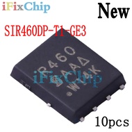 10pcs Brand New SIR460DP-T1-GE3 SIR460DP SIR460 R460 QFN-8
