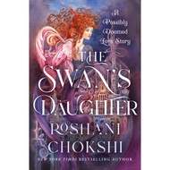 The Swan's Daughter by Roshani Chokshi