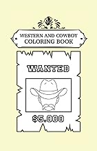Western and Cowboy Coloring Book: Cowboys and Wild West Coloring Book 44 Pages, Size 13. 97 x 21. 59