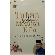 Tuhan Sedang Menguji Kita - Ustaz Kazim Elias - Karya Bestari