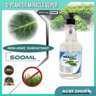 Agrishop 500 ML Miracle Super G-Planter Gam Pelekat Penyerap Penyebar Racun / Non-Ionic Surfactant