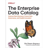 The Enterprise Data Catalog : Improve Data Discovery, Ensure Data Governan by Ole Olesen-Bagneux (US