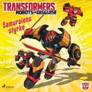 Transformers - Robots in Disguise - Samuraiens styrke Steve Foxe