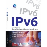 IPv6 Book for Supporting Network Operations and Domain Name System Onno W Purbo Andi Offset