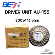 ท้ายฮอร์น ยูนิตฮอร์น ไดรเวอร์ยูนิต BEST รุ่น AU-155 200 วัตต์ 16 โอห์ม