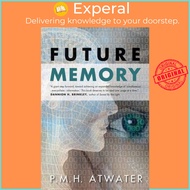 Future Memory by P M H Atwater (US edition, paperback)