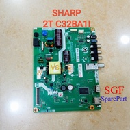 MB SHARP 2T C32BA1I - SHARP 2T C32BA1I - MAINBOARD MESIN TV LED