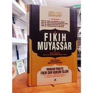 FIKIH MUYASSAR: Panduan Praktis Fikih dan Hukum Islam, Lengkap Berdasarkan al-Qur'an dan as-Sunnah