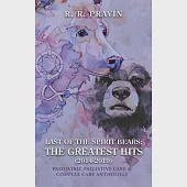 Last of the Spirit Bears: The Greatest Hits, 2014-2019: Paediatric Palliative Care &amp; Complex Care Anthology
