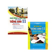 Combo Ngữ Pháp Và Bài Tập Thực Hành Tiếng Anh + Đề Kiểm Tra Tiếng Anh 11 (Bám Sát SGK Tiếng Anh 11 G