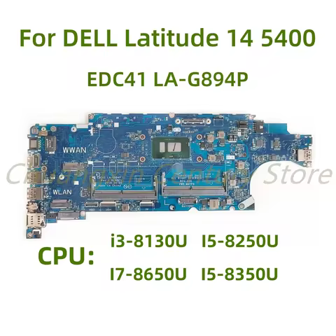 LA-G894P motherboard suitable for DELL Latitude 14 5400 laptop with I3 I5 I7-8th Gen CPU 100% Tested