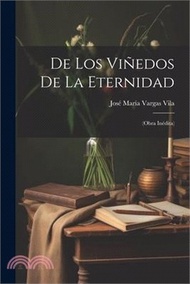 De los viñedos de la eternidad: (obra inédita)