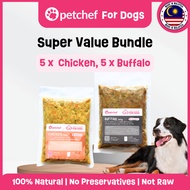 Petchef Dog Food VALUE PACK (Chicken & Buffalo)-Fresh Cooked| Frozen| Wet Food| Healthy| Makanan Anj